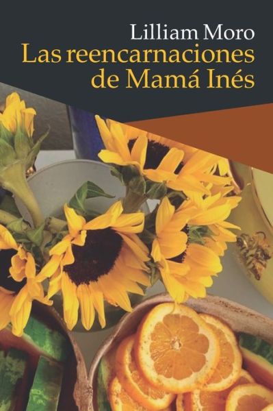 Cover for Lilliam Moro · Las reencarnaciones de Mama Ines (Paperback Book) (2020)