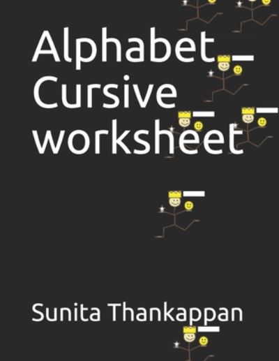 Cover for Sunita Thankappan · Alphabet Cursive worksheet (Paperback Book) (2020)