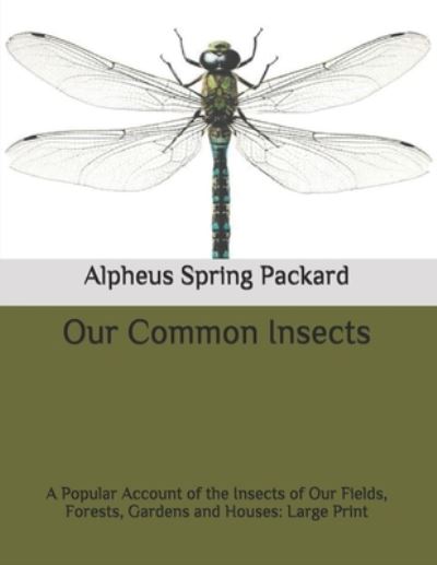 Cover for Alpheus Spring Packard · Our Common Insects (Paperback Book) (2020)