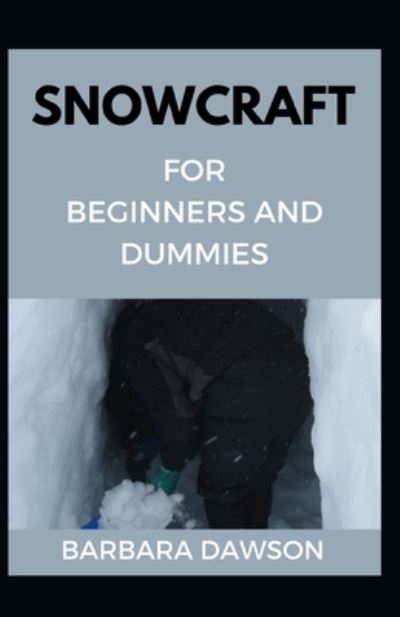 Cover for Barbara Dawson · Snowcraft For Beginners and Dummies (Paperback Book) (2020)