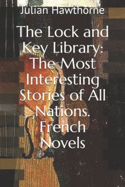 Cover for Julian Hawthorne · The Lock and Key Library (Paperback Book) (2020)