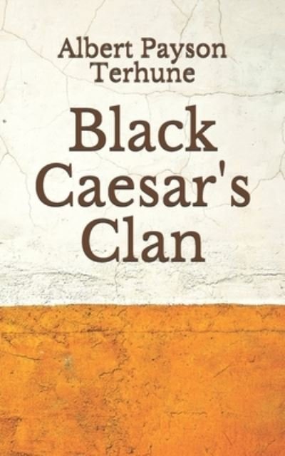 Cover for Albert Payson Terhune · Black Caesar's Clan (Pocketbok) (2020)