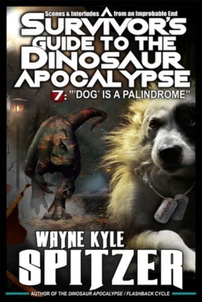 Cover for Wayne Kyle Spitzer · A Survivor's Guide to the Dinosaur Apocalypse (Paperback Book) (2020)