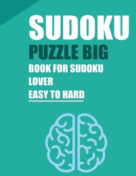Cover for Huel Fletcher Huel · SUDOKU PUZZLE BIG BOOK FOR SUDOKU LOVER: Big Sudoku Book for Adults and Teens with 1200 Unique Easy to Hard Puzzles (Pocketbok) (2021)