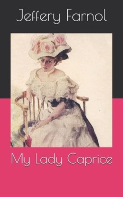 Cover for Jeffery Farnol · My Lady Caprice (Paperback Book) (2021)