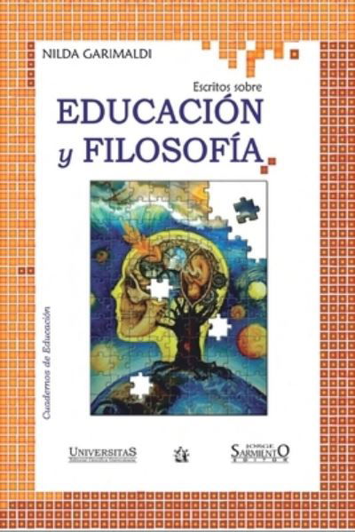 Cover for Nilda Garimaldi · Escritos sobre educacion y filosofia: Coleccion Ciencias de la Educacion - Educacion y Didactica Para el Profesor II (Paperback Book) (2021)