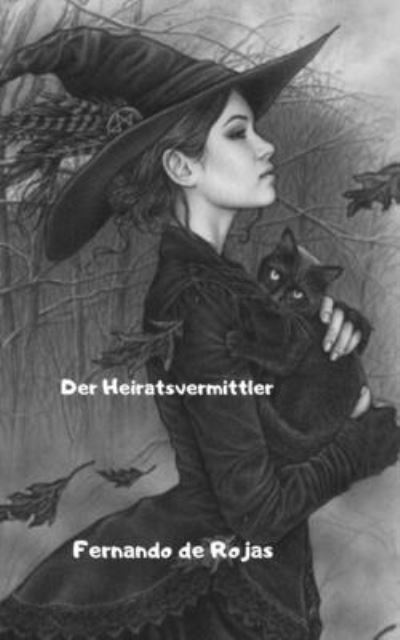 Cover for Fernando De Rojas · Der Heiratsvermittler (Taschenbuch) (2021)