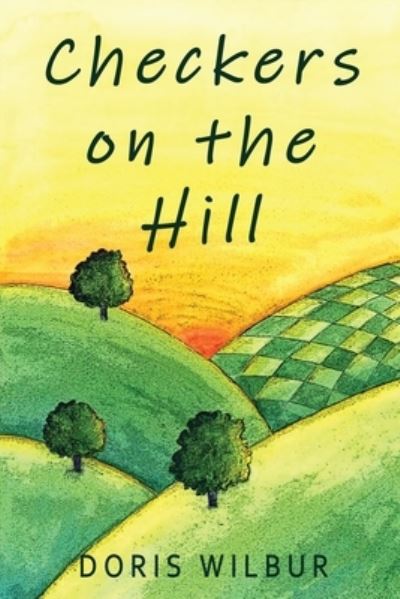 Cover for Doris Wilbur · Checkers on the Hill (Book) (2023)