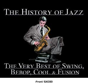 History of Jazz: Very Best of Swing Bebop Cool - History of Jazz: Very Best of Swing Bebop Cool - Musikk - RECORDING ARTS REFERENCE - 0076119510334 - 28. desember 2007