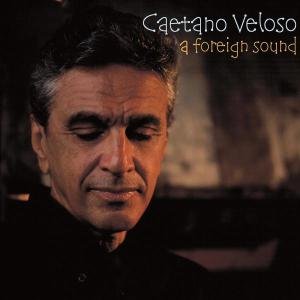 Foreign Sound - Caetano Veloso - Musique - JAZZ - 0602498177334 - 27 avril 2004