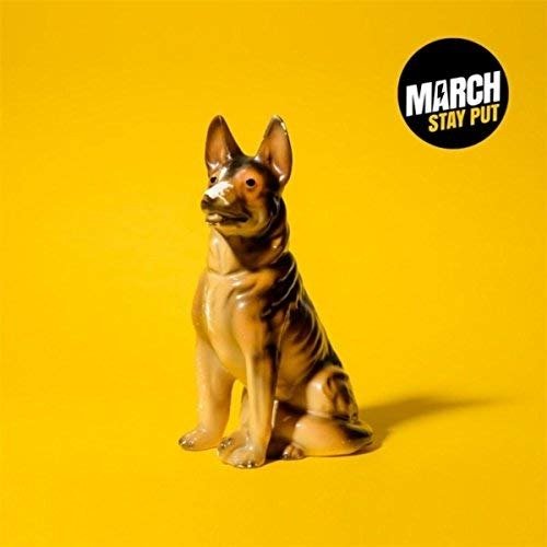 Cover for March · Stay Put (CD) (2016)