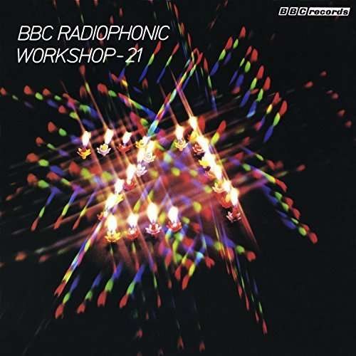 Bbc Radiophonic Workshop 21 / - Bbc Radiophonic Workshop 21 - Music - DAN - 0738572150334 - April 29, 2016