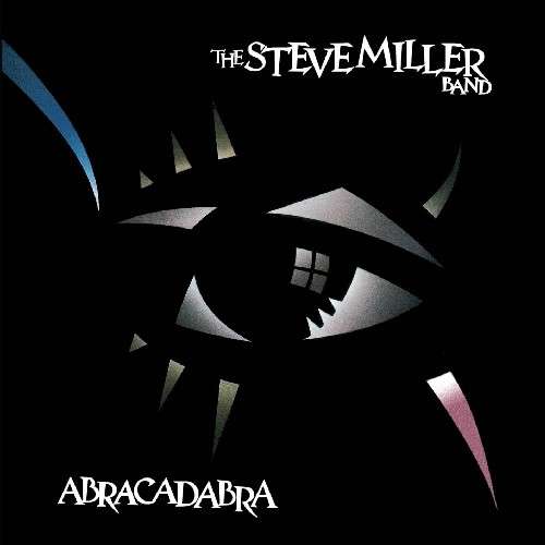 Abracadabra - Steve Miller Band - Musique - Edsel - 0740155105334 - 4 septembre 2015