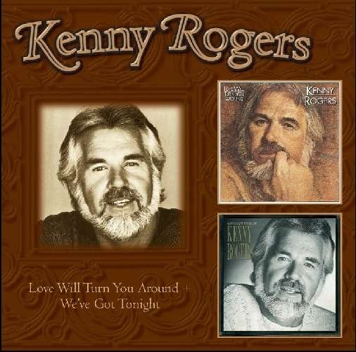 Cover for Kenny Rogers · Live Will Turn You Around / We've Got Tonight (CD) (2009)