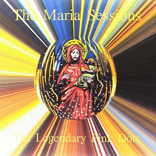 Cover for Legendary Pink Dots · Maria Sessions (LP) [Reissue edition] (2016)