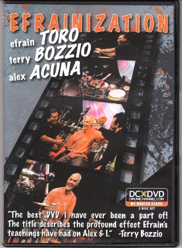 Cover for Efrainization: Efrain Toro &amp; Terry Bozzio &amp; Alex · Efrain Toro, Terry Bozzio, and Alex Acuña: Efrainization (DVD) (2012)