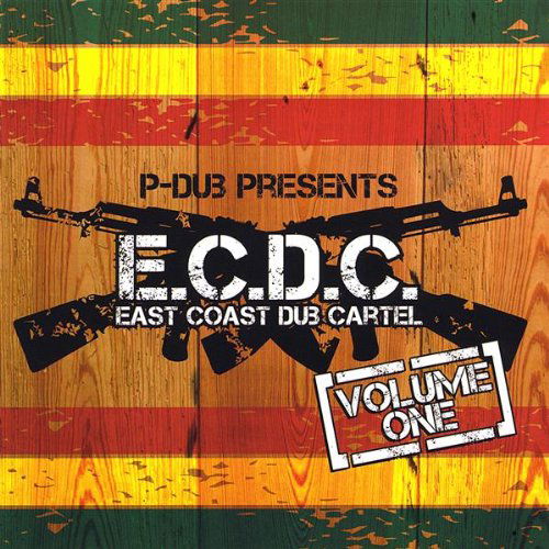 Cover for P-dub Presents East Coast Dub Cartel 1 / Various (CD) (2009)