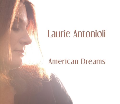 Cover for Laurie Antonioli · American Dreams (CD) [Digipack] (2010)