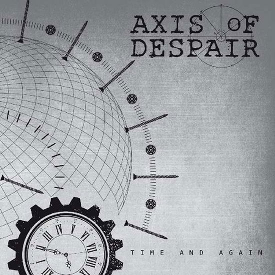 Time And Again - Axis Of Despair - Music - Selfmadegod Records - 0885150700334 - March 29, 2018