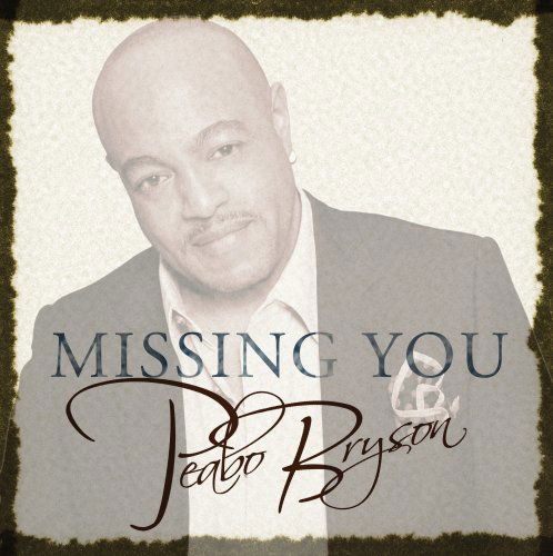 Missing You - Peabo Bryson - Musik - RAP/HIP HOP - 0888072302334 - 2. oktober 2007