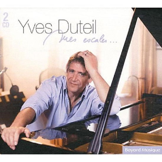 Mes Escales - Yves Duteil - Music - BAYARD - 3260050785334 - October 7, 2014