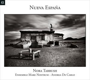 Cover for Tabbush / Ensemble Mare Nostrum / De Carlo · Nueva Espana (CD) [Digipak] (2012)
