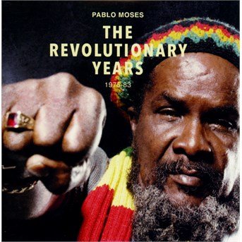 Cover for Pablo Moses · Revolutionary Years 1975-1983 (CD) (2017)