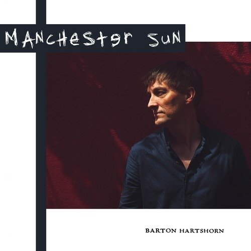 Barton Hartshorn · Manchester Sun (CD) (2022)