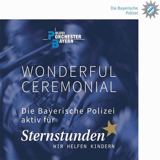 Cover for Polizeiorchester Bayern · Wonderful Ceremonial (CD) (2019)