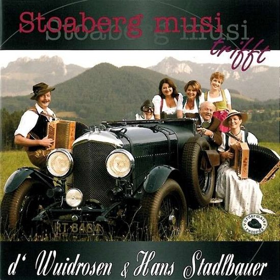 Cover for Stoaberg Musi / Wuidrosen / Stadlbauer · Stoaberg Musi Trifft Wuidrosen (CD) (2014)