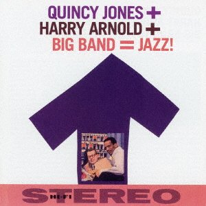 Cover for Quincy Jones · Big Band = Jazz! + 10 Bonus Tracks (CD) [Japan Import edition] (2017)