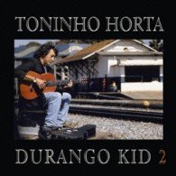 Cover for Toninho Horta · Durango Kid 2 (CD) [Japan Import edition] (2013)