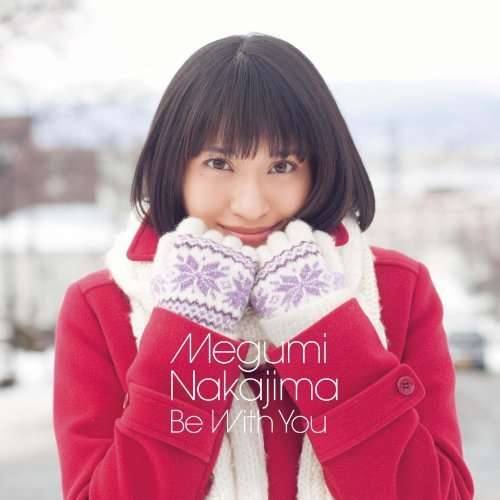 Be With You - Megumi Nakajima - Music - VT - 4580325311334 - December 1, 2016