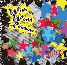 Cover for Blitz · Wish World Rainbow (CD) [Japan Import edition] (2012)