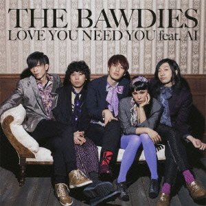 Cover for The Bawdies · Love You.need You Featuring Ai (CD) [Japan Import edition] (2011)