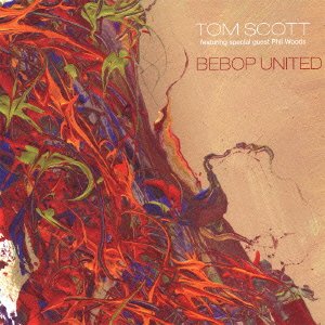 Cover for Tom Scott · Bebop United * (CD) [Japan Import edition] (2006)