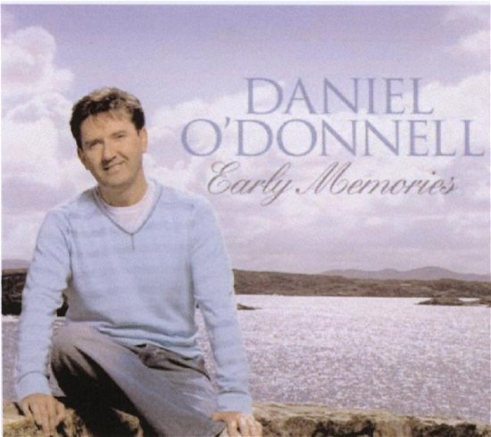 Cover for Daniel O'donnell · Daniel O'donnell - Early Memories [remastered] (CD) [Remastered edition] (2020)