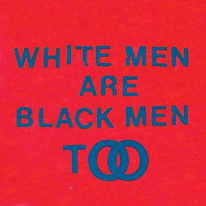 Cover for Young Fathers · White Men Are Black Men Too (LP) (2015)
