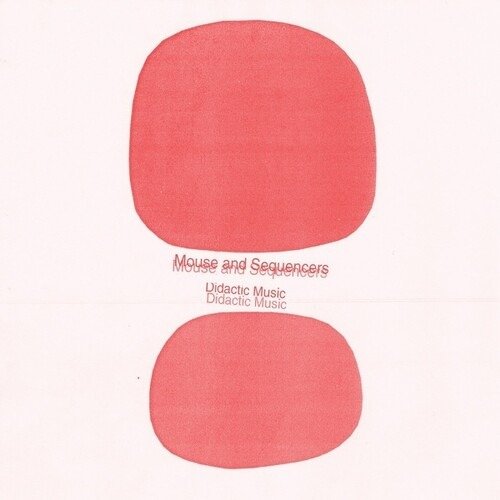 Cover for Mouse &amp; Sequencers (Lay Llamas) · Didactic Music (CD) (2020)