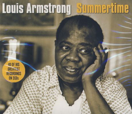 Summertime - Louis Armstrong - Musikk - NOT NOW - 5060143492334 - 14. februar 2008