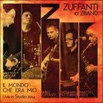 Cover for Fabio Zuffanti · Il Mondo Che Era Mio: Live in Studio 2014 (CD) (2020)