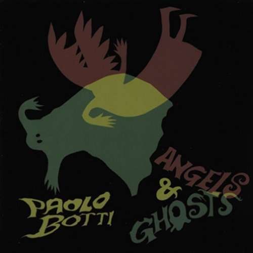 Cover for Paolo Botti · Angels &amp; Ghosts (CD) (2010)