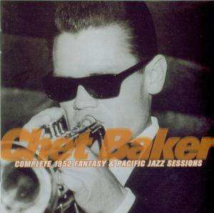Cover for Chet Baker · Complete 1952 Fantasy &amp; Pacific Jazz Sessions (CD) (2016)