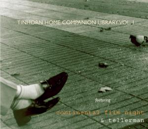 Cover for Continental Film Night &amp; Tellerman · Tinhorn Home Companion Library Vol. 1 (CD) (2007)