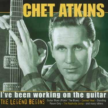 Cover for Chet Atkins · I've Been Working On The Guitar (CD) (2007)