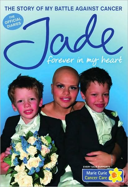 Jade Goody · Forever in My Heart: The Story of My Battle Against Cancer (Paperback Book) (2016)