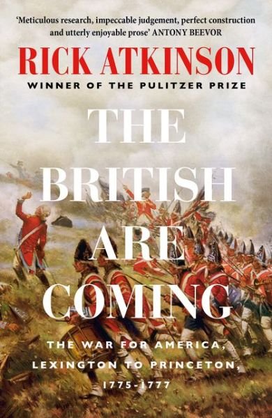 Cover for Rick Atkinson · The British Are Coming: The War for America 1775 -1777 (Paperback Bog) (2020)