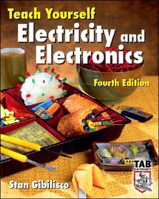 Teach Yourself Electricity and Electronics, Fourth Edition - Stan Gibilisco - Books - McGraw-Hill Education - Europe - 9780071459334 - May 16, 2006