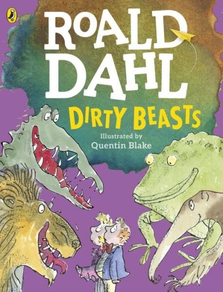 Dirty Beasts - Roald Dahl - Books - Penguin Random House Children's UK - 9780141369334 - July 7, 2016