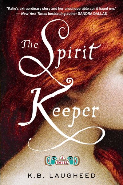 Cover for K. B. Laugheed · The spirit keeper (Book) (2013)